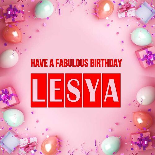 Открытка Lesya Have a fabulous birthday