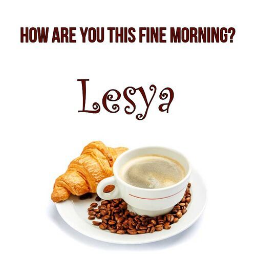 Открытка Lesya How are you this fine morning?