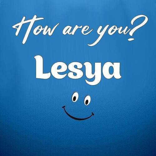 Открытка Lesya How are you?