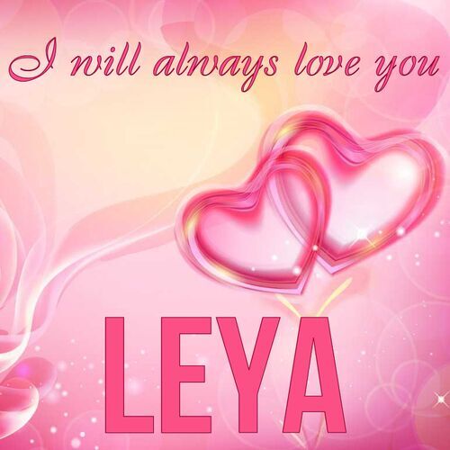 Открытка Leya I will always love you