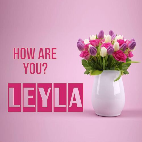 Открытка Leyla How are you?