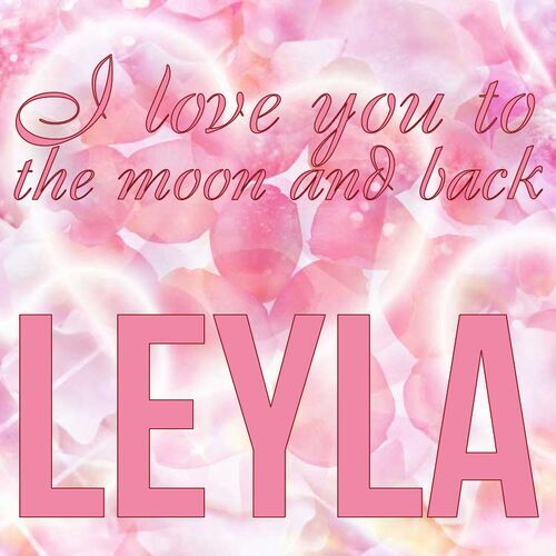 Открытка Leyla I love you to the moon and back