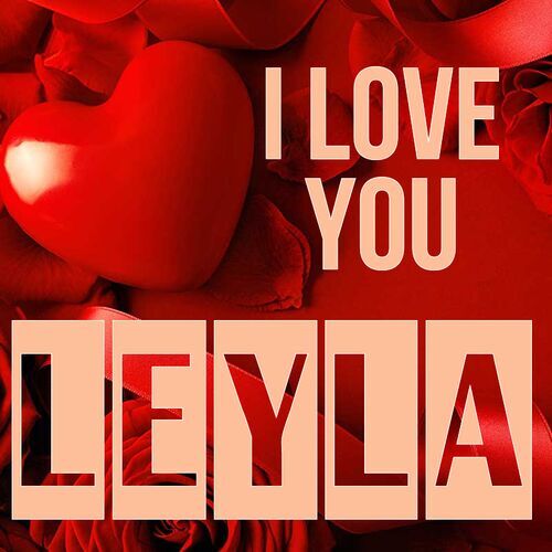 Открытка Leyla I love you