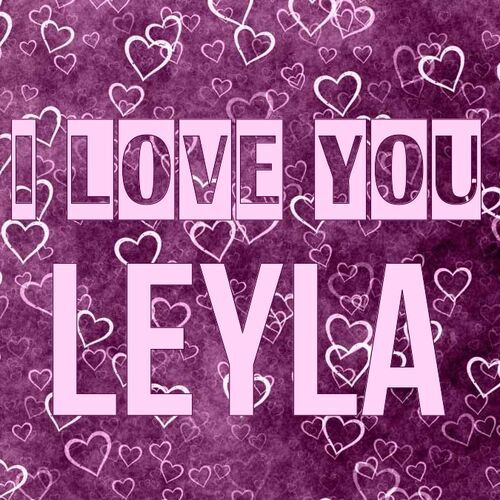 Открытка Leyla I love you