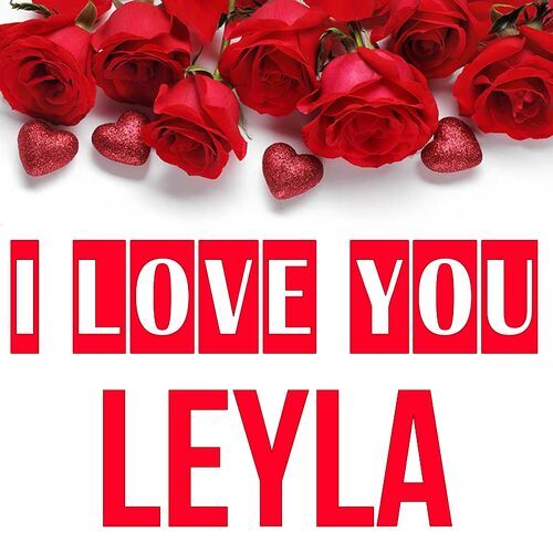 Открытка Leyla I love you