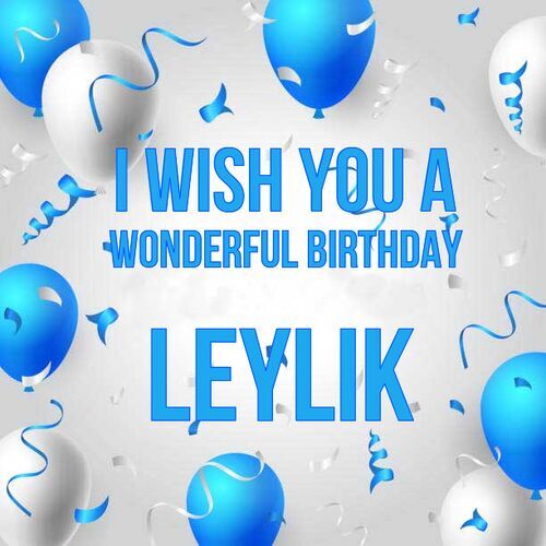 Открытка Leylik I wish you a wonderful birthday