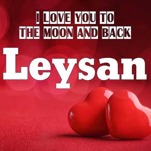 Открытка Leysan I love you to the moon and back