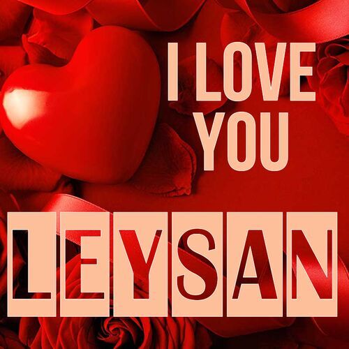 Открытка Leysan I love you