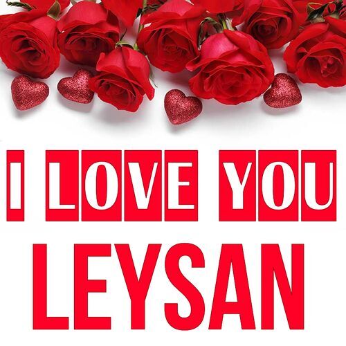 Открытка Leysan I love you