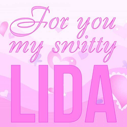 Открытка Lida For you my switty