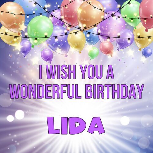 Открытка Lida I wish you a wonderful birthday