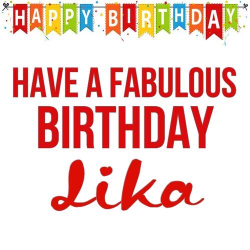 Открытка Lika Have a fabulous birthday