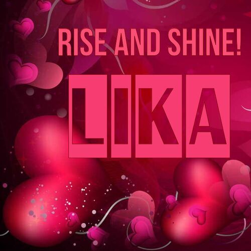 Открытка Lika Rise and shine!