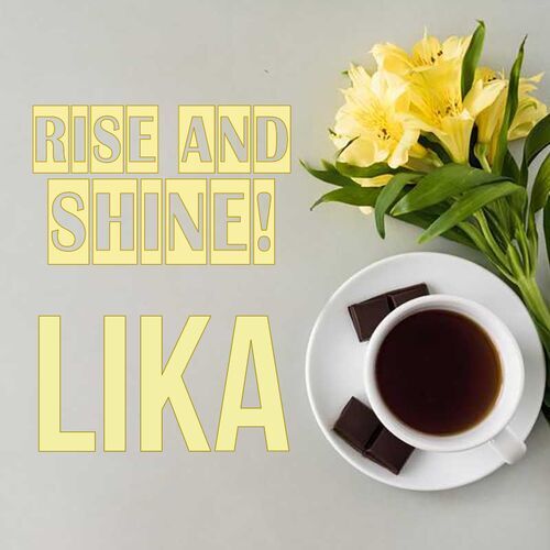 Открытка Lika Rise and shine!