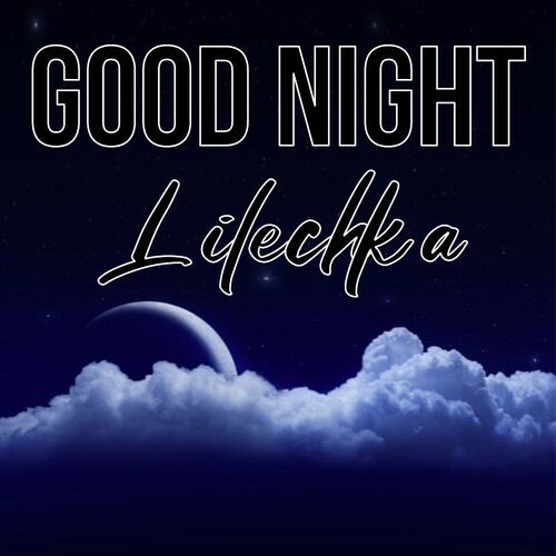 Открытка Lilechka Good Night