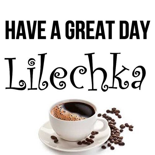 Открытка Lilechka Have a great day