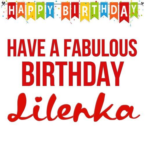 Открытка Lilenka Have a fabulous birthday