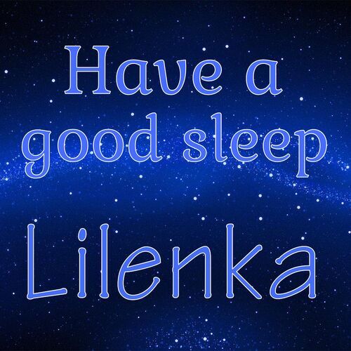 Открытка Lilenka Have a good sleep