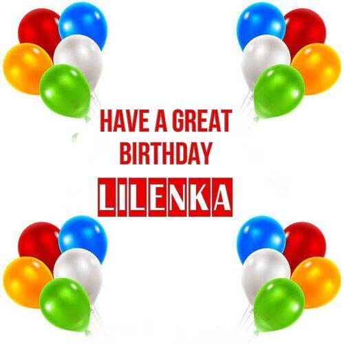 Открытка Lilenka Have a great birthday