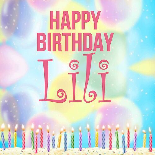 Открытка Lili Happy birthday