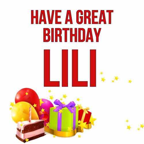 Открытка Lili Have a great birthday