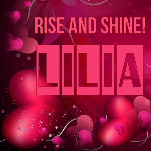 Открытка Lilia Rise and shine!