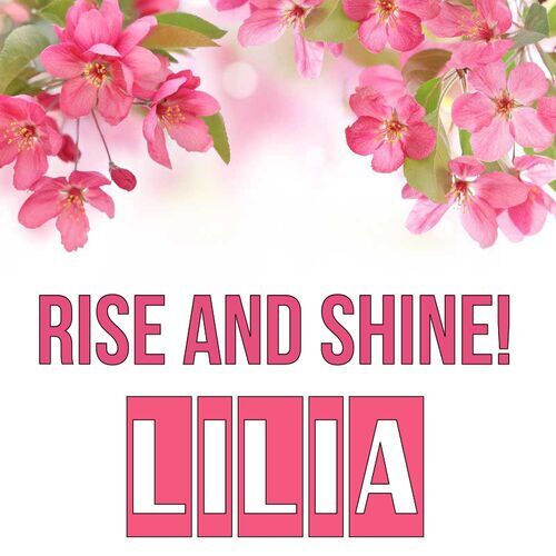 Открытка Lilia Rise and shine!