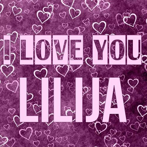 Открытка Lilija I love you