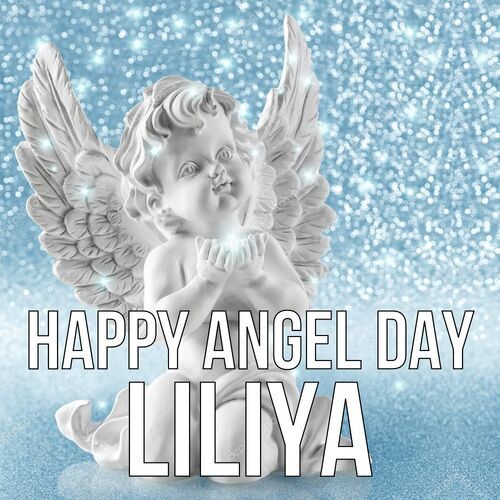 Открытка Liliya Happy angel day