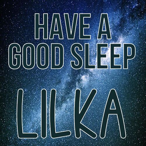 Открытка Lilka Have a good sleep