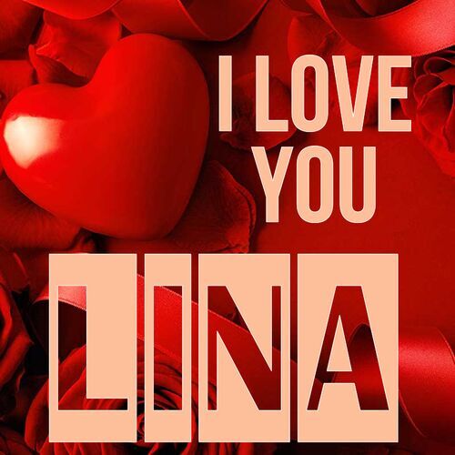 Открытка Lina I love you