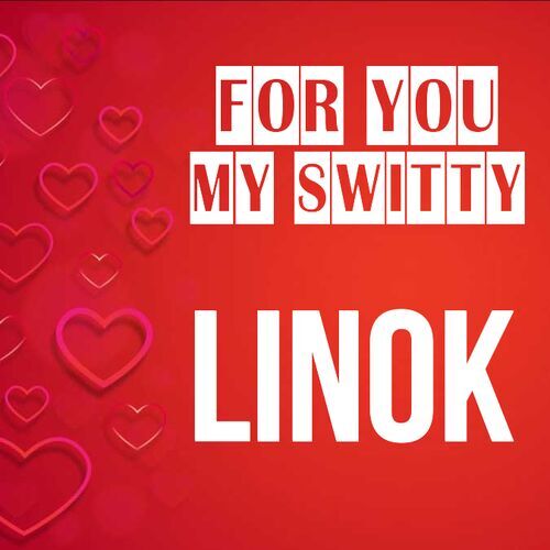 Открытка Linok For you my switty