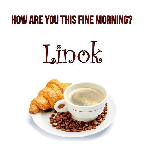 Открытка Linok How are you this fine morning?