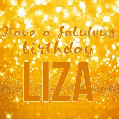 Открытка Liza Have a fabulous birthday