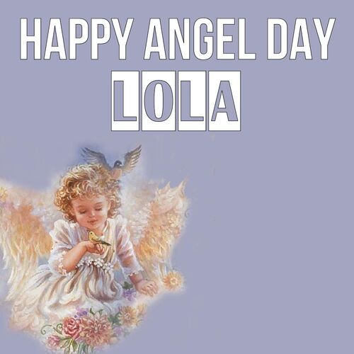 Открытка Lola Happy angel day