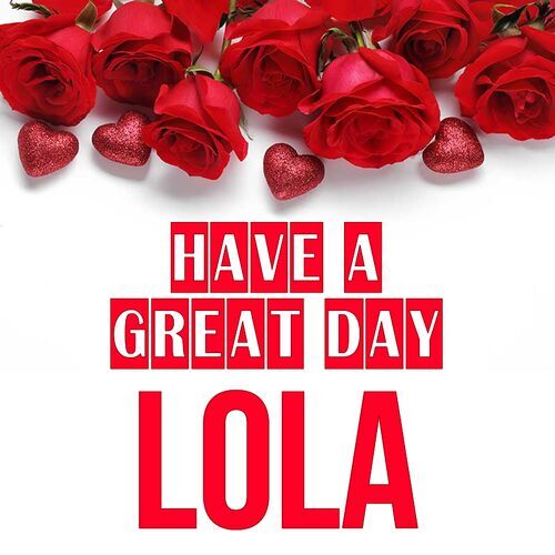 Открытка Lola Have a great day