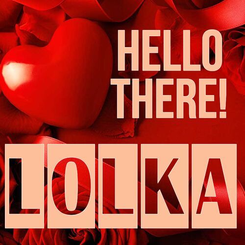 Открытка Lolka Hello there!