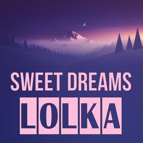 Открытка Lolka Sweet dreams