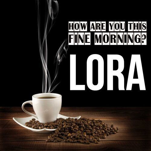 Открытка Lora How are you this fine morning?