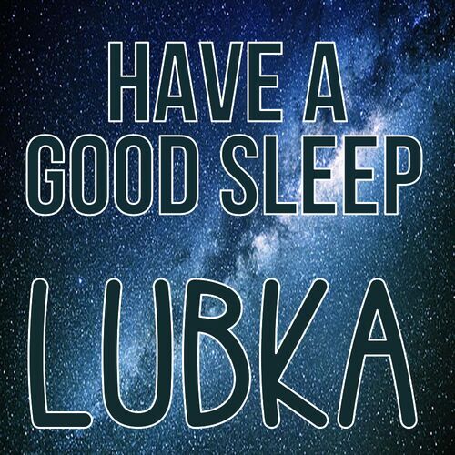 Открытка Lubka Have a good sleep