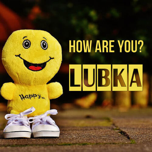 Открытка Lubka How are you?