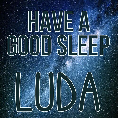 Открытка Luda Have a good sleep