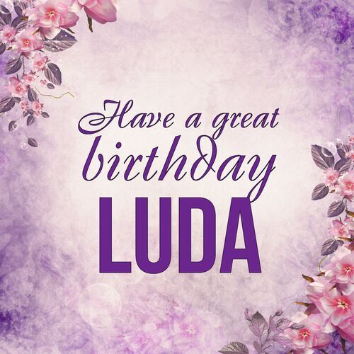 Открытка Luda Have a great birthday