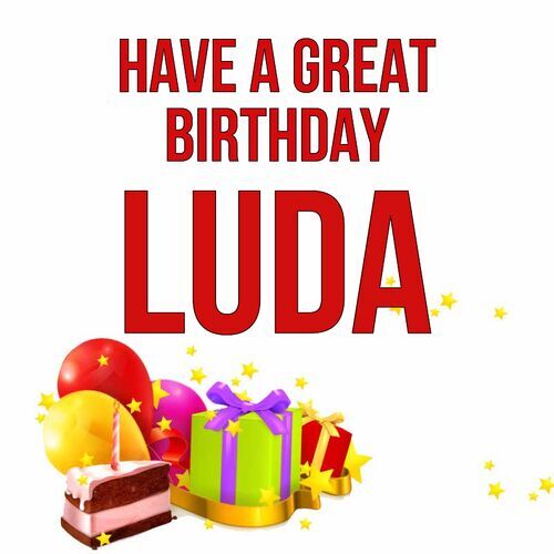 Открытка Luda Have a great birthday