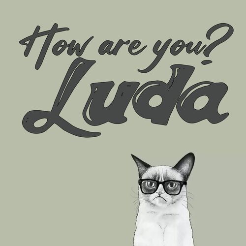 Открытка Luda How are you?