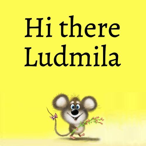 Открытка Ludmila Hi there