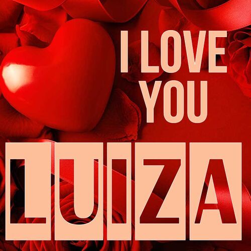 Открытка Luiza I love you