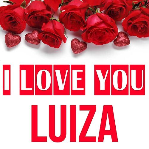 Открытка Luiza I love you