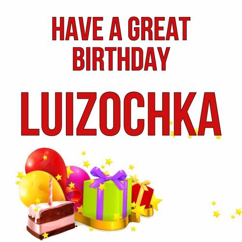 Открытка Luizochka Have a great birthday