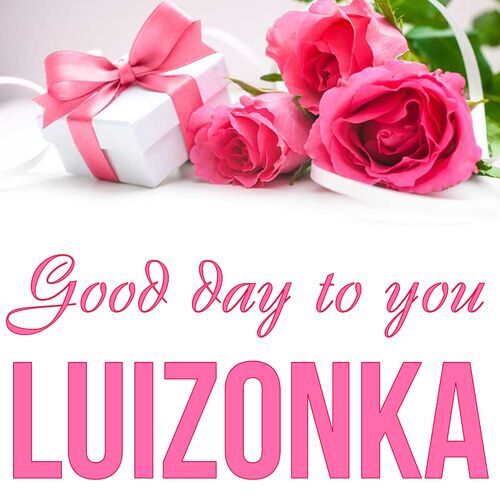 Открытка Luizonka Good day to you